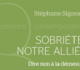 Sobriété, notre alliée